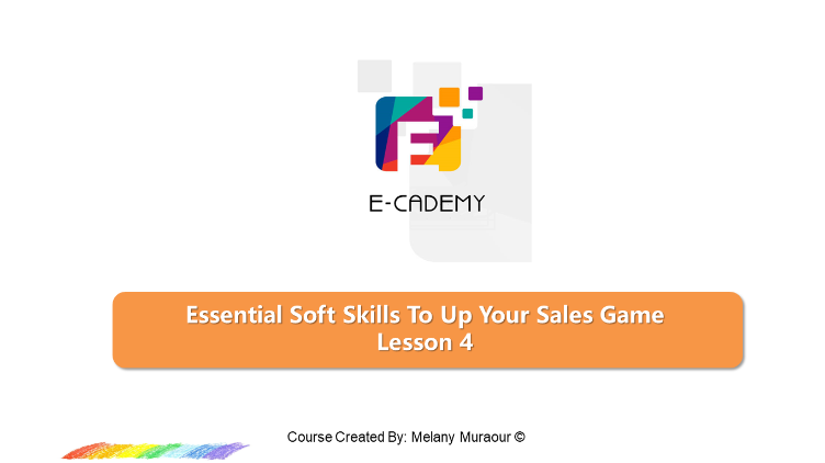 Essential Soft Skills To Up Your Sales Game Course Cover Lesson 4