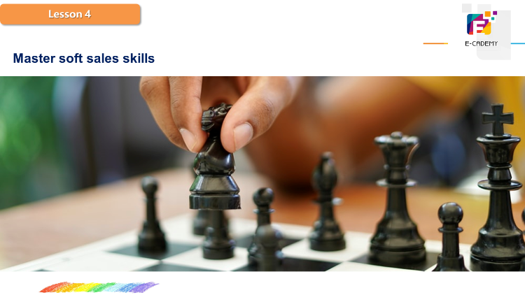 Essential Soft Skills To Up Your Sales Game Course Lesson 4
