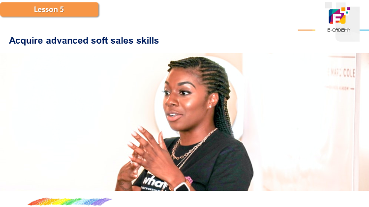 Essential Soft Skills To Up Your Sales Game Course Lesson 5